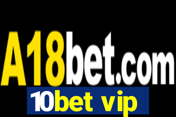 10bet vip